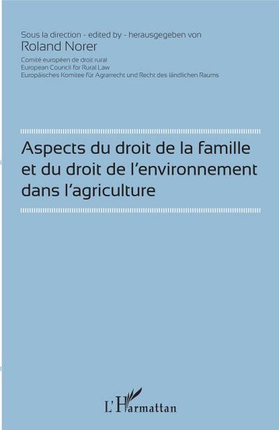 Aspects du droit de la famille et du droit de l’environnement dans l’agriculture