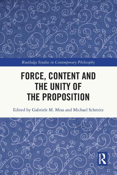 Force, Content and the Unity of the Proposition