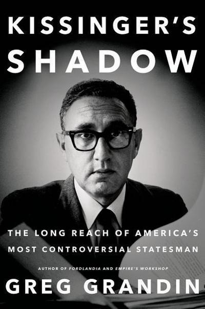 Kissinger’s Shadow