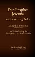 Der Prophet Jeremia und seine Klagelieder Jeremias Threni