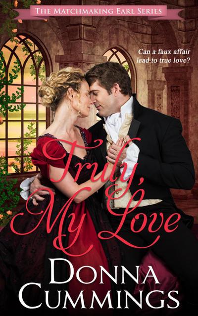 Truly, My Love (The Matchmaking Earl, #2)