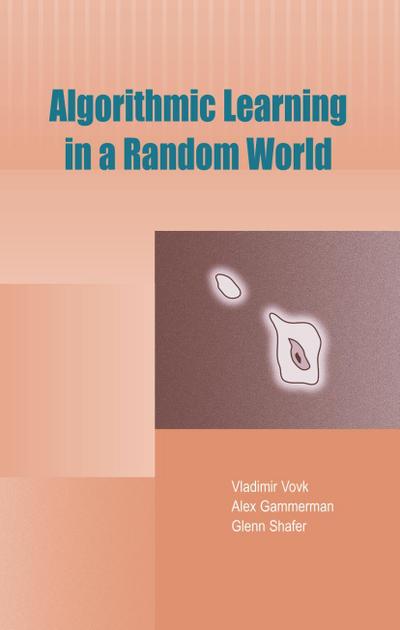 Vovk, V: Algorithmic Learning in a Random World
