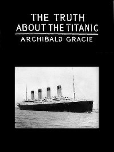 The Truth About The Titanic