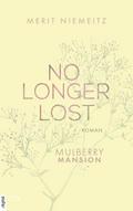 No Longer Lost - Mulberry Mansion