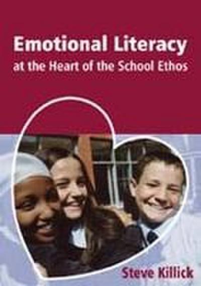 Emotional Literacy at the Heart of the School Ethos