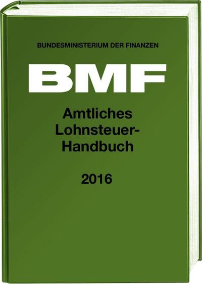 Amtliches Lohnsteuer-Handbuch 2016