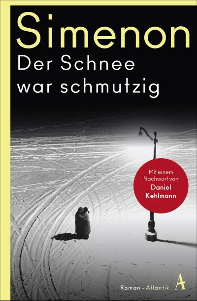 Der Schnee war schmutzig: Roman (Die großen Romane)