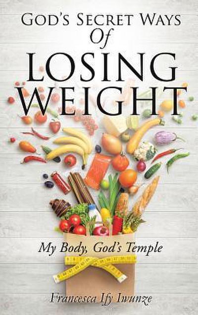God’s Secret Ways Of Losing Weight