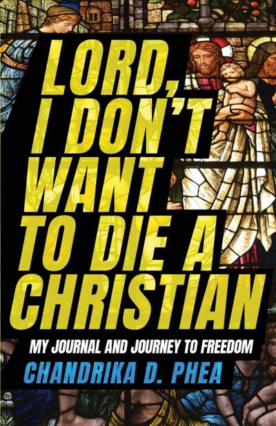 Lord, I Don’t Want to Die a Christian