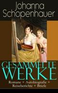Gesammelte Werke: Romane + Autobiografie + Reisebe