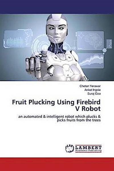 Fruit Plucking Using Firebird V Robot