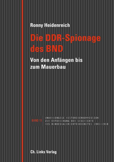 Die DDR-Spionage des BND; Von den Anfängen bis zum Mauerbau; Deutsch