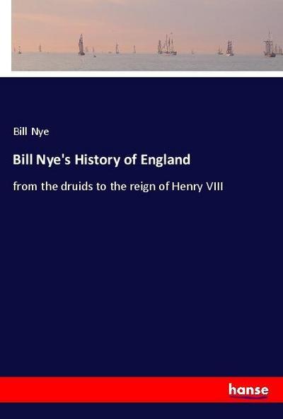 Bill Nye’s History of England