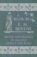 The Myths and Legends of Ancient Greece and Rome
