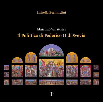 Massimo Vinattieri. Il Polittico di Federico II di Svevia