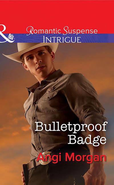 Bulletproof Badge (Mills & Boon Intrigue) (Texas Rangers: Elite Troop, Book 1)