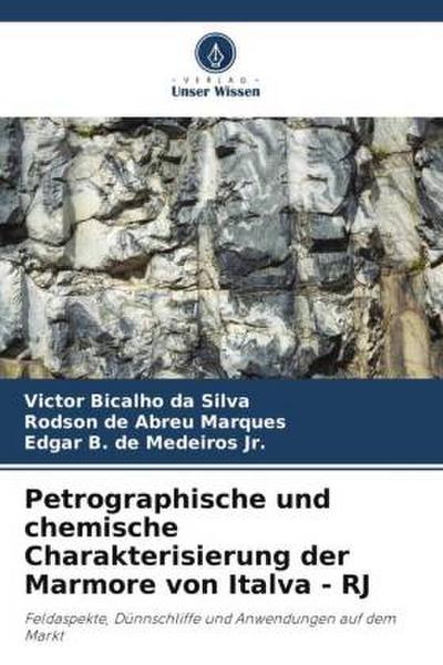 Petrographische und chemische Charakterisierung der Marmore von Italva - RJ