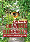 Die Wiener Kleingärten