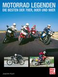 Motorrad Legenden - Die Besten der 70er, 80er und 