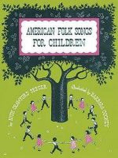 American Folk Songs for Children in Home, School, and Nursery School