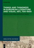 Things and Thingness in European Literature and Vi
