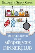 Myrtle Clover und der morderische Dinnerclub