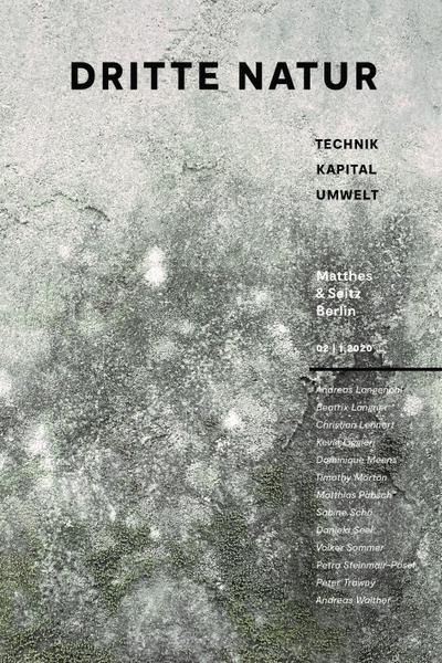 Dritte Natur 02| 1.2020: Technik Kapital Umwelt (Dritte Natur | Technik – Kapital – Umwelt)
