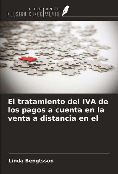 El tratamiento del IVA de los pagos a cuenta en la venta a distancia en el