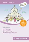 Die Kirche - das Haus Gottes
