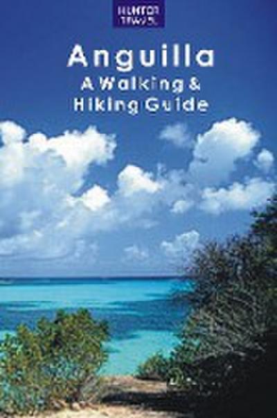 Anguilla: A Walking & Hiking Guide