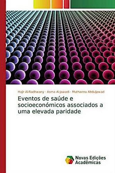 Eventos de saúde e socioeconómicos associados a uma elevada paridade