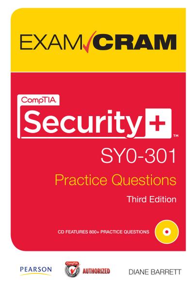 CompTIA Security+ SY0-301 Practice Questions Exam Cram