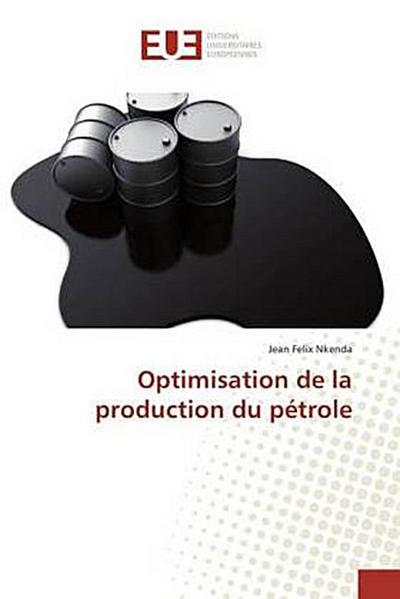Optimisation de la production du pétrole - Jean Felix Nkenda