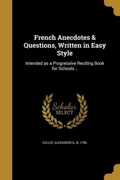 FRENCH ANECDOTES & QUES WRITTE