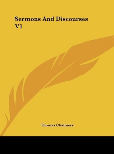 Sermons And Discourses V1