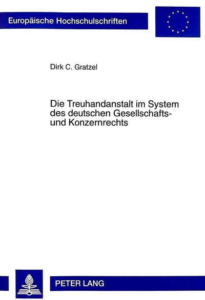 Die Treuhandanstalt im System des deutschen Gesellschafts- und Konzernrechts