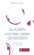 Glauben und das Leben genießen