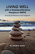 Living Well with a Myeloproliferative Neoplasm (MPN)