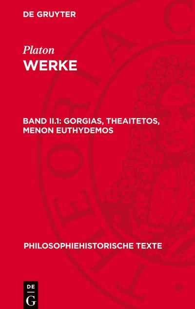 Platon: Werke Gorgias, Theaitetos, Menon Euthydemos