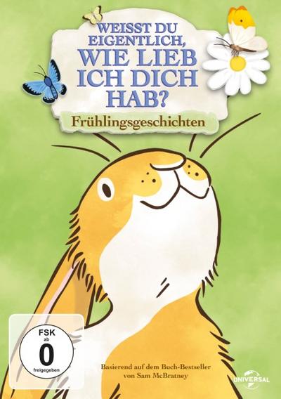 Weißt Du eigentlich, wie lieb ich dich hab? - Frühlingsgeschichten