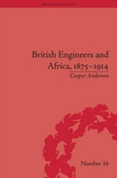 British Engineers and Africa, 1875 1914