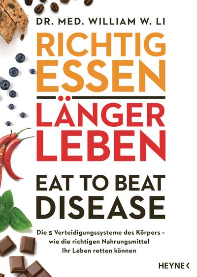 Richtig essen, länger leben - Eat to Beat Disease