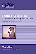 Shifting Allegiances: Networks of Kinship and of Faith