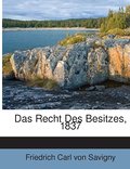 Das Recht Des Besitzes, 1837