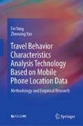 Travel Behavior Characteristics Analysis Technology Based on Mobile  Phone Location Data