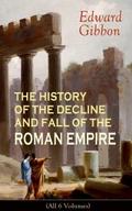 THE HISTORY OF THE DECLINE AND FALL OF THE ROMAN E