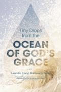 Tiny Drops from the Ocean of God’s Grace