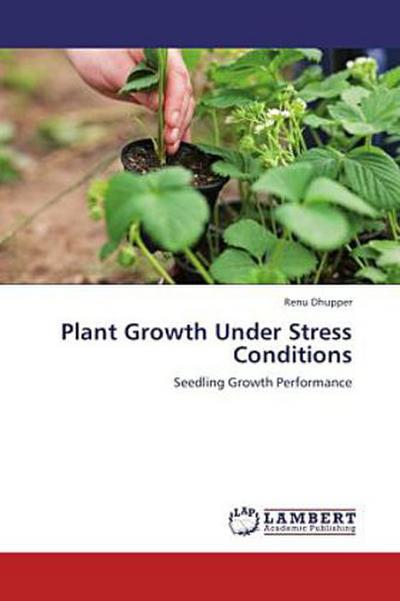 Plant Growth Under Stress Conditions