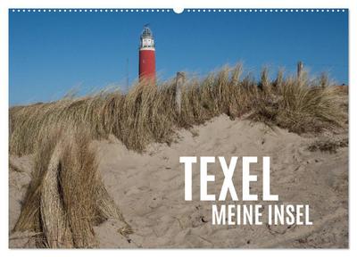 Texel - Meine Insel (Wandkalender 2025 DIN A2 quer), CALVENDO Monatskalender