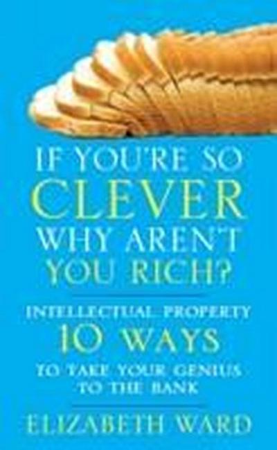 If You’re So Clever - Why Aren’t You Rich